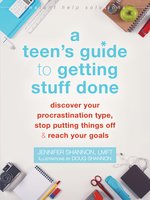 A Teen's Guide to Getting Stuff Done
